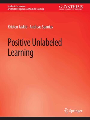cover image of Positive Unlabeled Learning